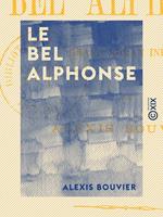 Le Bel Alphonse