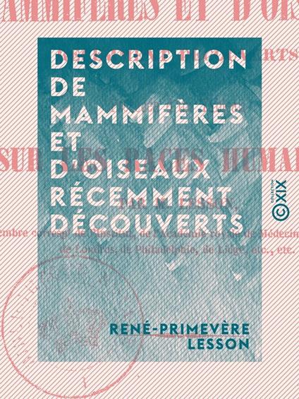 Description de mammifères et d'oiseaux récemment découverts