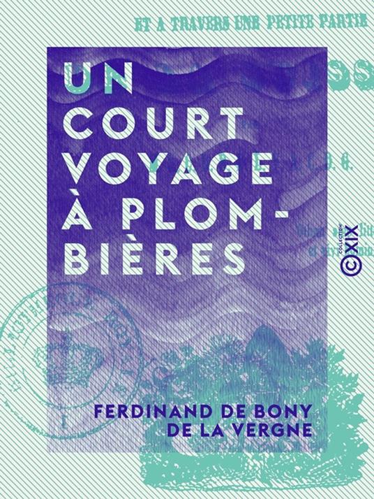 Un court voyage à Plombières