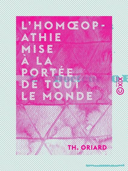 L'Homoeopathie mise à la portée de tout le monde