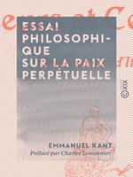 Essai philosophique sur la paix perpétuelle