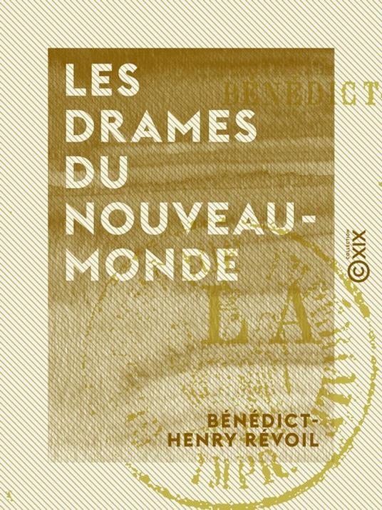 Les Drames du Nouveau-Monde