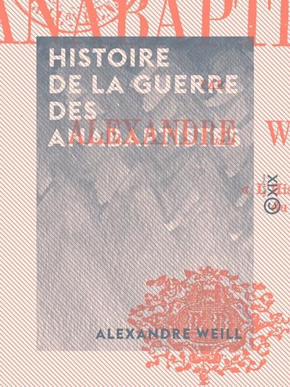 Histoire de la guerre des anabaptistes