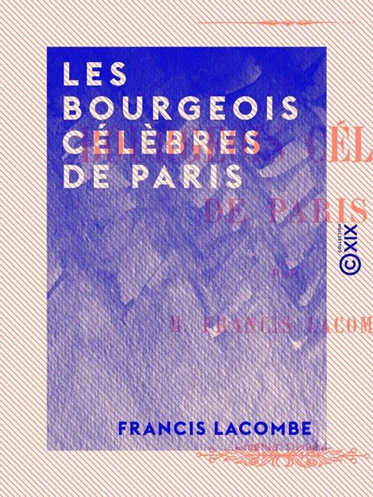 Les Bourgeois célèbres de Paris