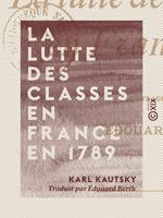 La Lutte des classes en France en 1789