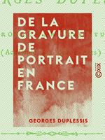 De la gravure de portrait en France