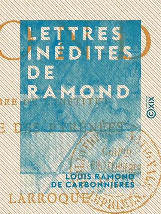 Lettres inédites de Ramond