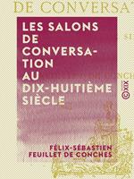 Les Salons de conversation au dix-huitième siècle