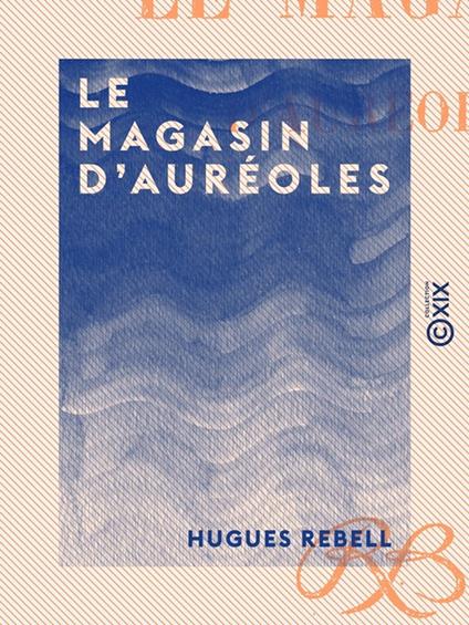 Le Magasin d'auréoles