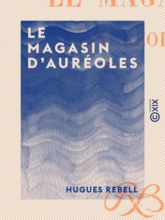 Le Magasin d'auréoles