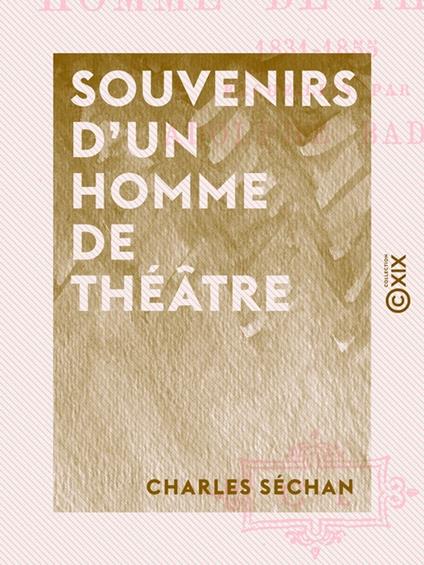 Souvenirs d'un homme de théâtre