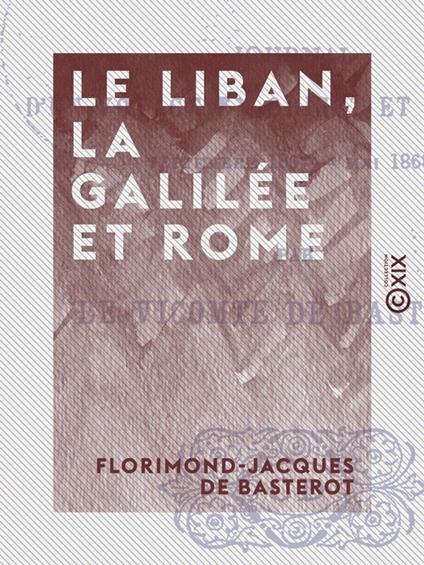 Le Liban, la Galilée et Rome