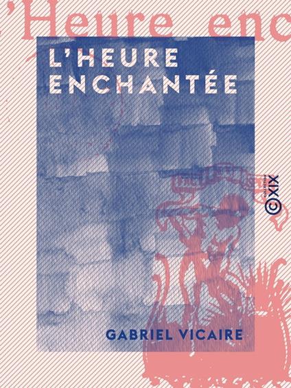 L'Heure enchantée