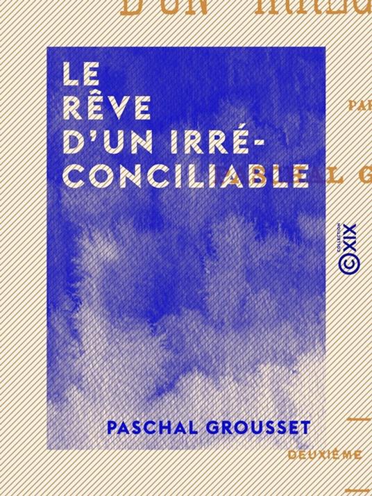 Le Rêve d'un irréconciliable