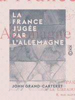 La France jugée par l'Allemagne