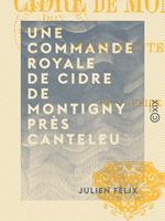 Une commande royale de cidre de Montigny près Canteleu