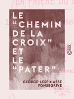 Le “Chemin de la croix” et le “Pater”