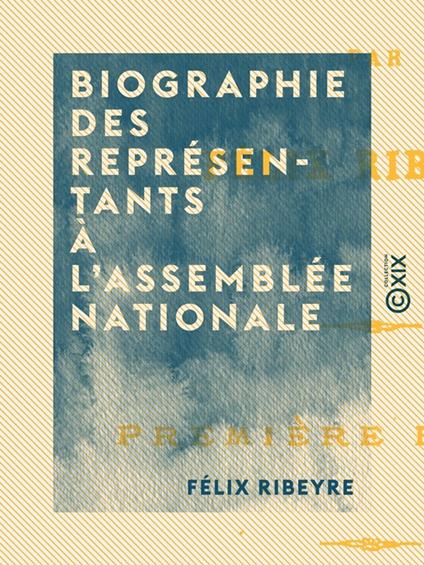 Biographie des représentants à l'Assemblée nationale