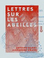 Lettres sur les abeilles