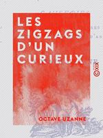 Les Zigzags d'un curieux