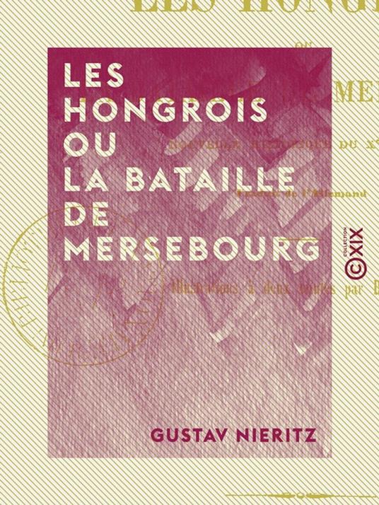 Les Hongrois ou la Bataille de Mersebourg