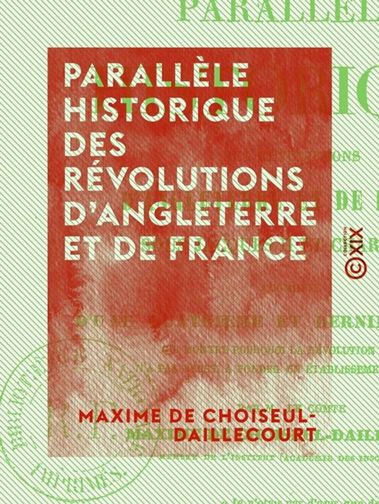 Parallèle historique des révolutions d'Angleterre et de France sous Jacques II et Charles X