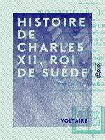 Histoire de Charles XII, roi de Suède