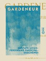 Gardeneur - Histoire d'un spirite