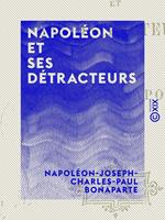 Napoléon et ses détracteurs