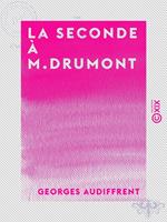 La Seconde à M. Drumont