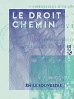 Le Droit Chemin - Confessions d'un ouvrier