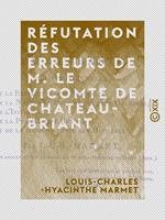 Réfutation des erreurs de M. le vicomte de Chateaubriant