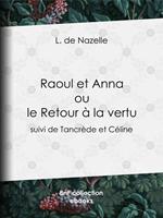 Raoul et Anna ou le Retour à la vertu