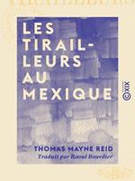 Les Tirailleurs au Mexique