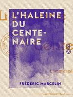 L'Haleine du centenaire