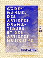 Code-Manuel des artistes dramatiques et des artistes musiciens