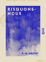 Risquons-nous