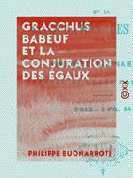 Gracchus Babeuf et la Conjuration des Égaux