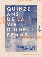 Quinze ans de la vie d'une femme