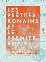 Les Prêtres romains et le Premier Empire