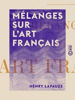 Mélanges sur l'art français