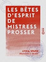 Les Bêtes d'esprit de mistress Prosser - Fabliaux et paraboles