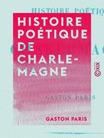 Histoire poétique de Charlemagne