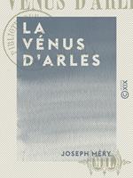 La Vénus d'Arles