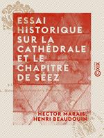 Essai historique sur la cathédrale et le chapitre de Séez