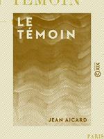 Le Témoin - 1914-1916