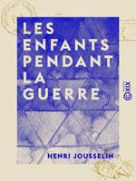 Les Enfants pendant la guerre