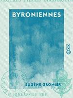 Byroniennes - Élégies, suivies d'autres pièces élégiaques