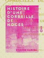 Histoire d'une corbeille de noces