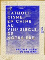 Le Catholicisme en Chine au VIIIe siècle de notre ère